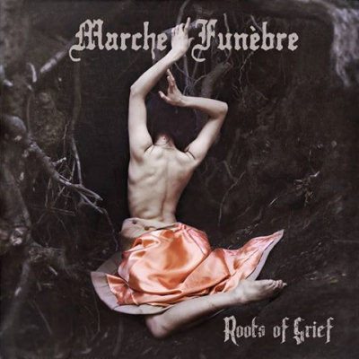 Marche Funèbre: "Roots Of Grief" – 2013